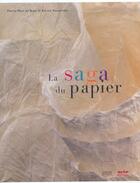 Couverture du livre « La saga du papier » de De Biasi/Pierre aux éditions Adam Biro