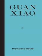 Couverture du livre « Previsions meteo » de Guan Xiao aux éditions Capc Bordeaux