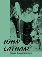 Couverture du livre « Recueil de contradictions » de John Latham aux éditions Les Presses Du Reel