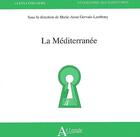 Couverture du livre « La Méditerranée » de Marie-Anne Gervais-Lambony aux éditions Atlande Editions