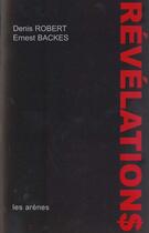 Couverture du livre « Revelations » de Robert-D aux éditions Les Arenes