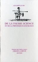Couverture du livre « De la fausse science et de la prétendue ignorance » de Champfleury aux éditions Editions La Breche