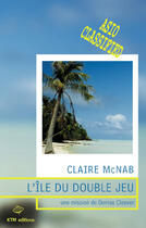 Couverture du livre « L'île du double jeu » de Claire Mcnab aux éditions Ktm Editions