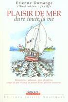 Couverture du livre « Plaisir De Mer Dure Toute La Vie » de Etienne Domange aux éditions Loisirs Nautiques