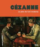 Couverture du livre « Cézanne, le père de l'art moderne » de Angela Wenzel aux éditions Palette