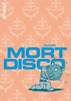 Couverture du livre « Mort disco » de Baladi aux éditions Atrabile