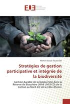 Couverture du livre « Strategies de gestion participative et integree de la biodiversite » de Touao Kah Martine aux éditions Editions Universitaires Europeennes