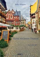Couverture du livre « Hurra, wir lernen deutsch! stufe A1>A2 » de Joëlle Marguet aux éditions Bookelis
