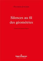 Couverture du livre « Silences au fil des géométries » de Filomena Juncker aux éditions Hermann
