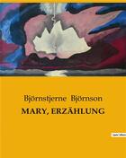 Couverture du livre « MARY, ERZÄHLUNG » de Bjornson B. aux éditions Culturea