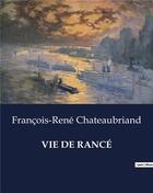 Couverture du livre « VIE DE RANCÉ » de Chateaubriand F-R. aux éditions Culturea