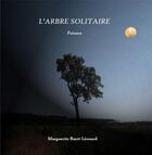 Couverture du livre « L'arbre solitaire » de Marguerite Baret aux éditions Memo Lande