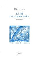 Couverture du livre « Le ciel est un grand timide » de Thierry Laget aux éditions Fario