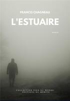 Couverture du livre « L'estuaire » de Francis Chagneau aux éditions Editions Du Merite