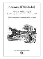 Couverture du livre « Felix bodin - paris en 5839 (songe) ou la science-fiction condamnee par un tribunal en 1822 » de Felix Bodin aux éditions Bibliogs