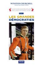 Couverture du livre « Histoire des Peuples de langue anglaise tome IV : Les grandes démocraties » de Winston Churchill aux éditions Metvox