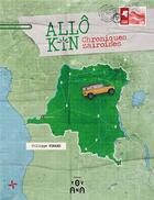 Couverture du livre « Allô Kin : chroniques zaïroises » de Philippe Vinard aux éditions Yovana