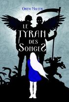 Couverture du livre « Le tyran des songes » de Oren Miller aux éditions Lynks