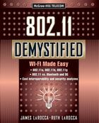 Couverture du livre « 802.11 demystified - wi-fi made easy » de Larocca James aux éditions Mcgraw-hill Education