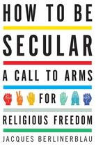 Couverture du livre « How to Be Secular » de Berlinerblau Jacques aux éditions Houghton Mifflin Harcourt
