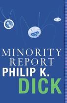 Couverture du livre « Minority report » de Philip K. Dick aux éditions Orion Digital