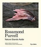 Couverture du livre « Rosamond purcell nature stands aside /anglais » de Wilkins Gordon aux éditions Rizzoli