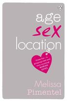 Couverture du livre « Age, Sex, Location » de Pimentel Melissa aux éditions Penguin Books Ltd Digital