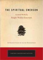 Couverture du livre « The Spiritual Emerson » de Ralph Waldo Emerson aux éditions Penguin Group Us