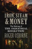 Couverture du livre « Iron, Steam & Money » de Osborne Roger aux éditions Random House Digital
