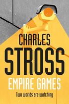 Couverture du livre « EMPIRE GAMES - EMPIRE GAMES 1 » de Charles Stross aux éditions Tor Books