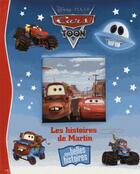 Couverture du livre « Cars Toon : les histoires de Martin » de Clotilde Gaudelus aux éditions Pi Kids