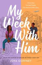 Couverture du livre « MY WEEK WITH HIM » de Joya Goffney aux éditions Hot Key Books