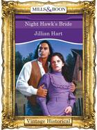 Couverture du livre « Night Hawk's Bride (Mills & Boon Historical) » de Jillian Hart aux éditions Mills & Boon Series