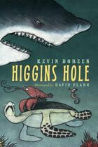 Couverture du livre « Higgins Hole » de Boreen Kevin aux éditions Charlesbridge