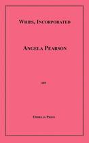 Couverture du livre « Whips, Incorporated » de Angela Pearson aux éditions Epagine