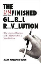 Couverture du livre « The Unfinished Global Revolution » de Malloch-Brown Mark aux éditions Penguin Books Ltd Digital