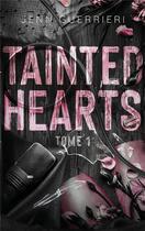 Couverture du livre « Tainted hearts Tome 1 » de Jenn Guerrieri aux éditions Hlab