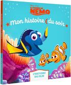 Couverture du livre « Mon histoire du soir : le monde de Nemo : L'histoire du film » de Disney Pixar aux éditions Disney Hachette