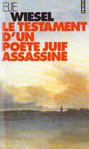 Couverture du livre « Le testament du poète juif assassiné » de Elie Wiesel aux éditions Points