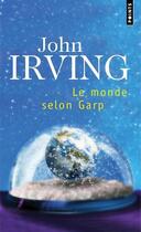 Couverture du livre « Le monde selon Garp » de John Irving aux éditions Seuil