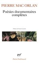 Couverture du livre « Poésies documentaires complètes » de Pierre Mac Orlan aux éditions Gallimard