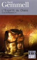 Couverture du livre « Le lion de Macédoine Tome 4 : l'esprit du chaos » de David Gemmell aux éditions Folio