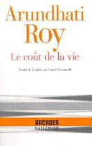 Couverture du livre « Le cout de la vie » de Arundhati Roy aux éditions Gallimard