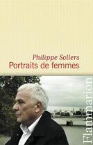 Couverture du livre « Portraits de femmes » de Philippe Sollers aux éditions Flammarion