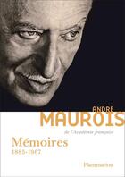 Couverture du livre « Mémoires » de Andre Maurois aux éditions Flammarion