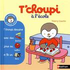 Couverture du livre « T'choupi à l'école » de Thierry Courtin aux éditions Nathan