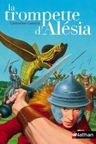 Couverture du livre « La trompette d'Alésia » de Catherine Cuenca aux éditions Nathan