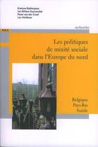 Couverture du livre « Les politiques de mixité sociale dans l'Europe du nord : Belgique, Pays-bas, Suède » de Evelyne Baillergeau aux éditions Cerema