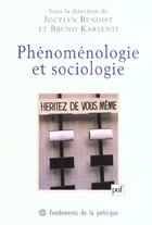 Couverture du livre « Phenomenologie et sociologie » de Jocelyn Benoist aux éditions Puf