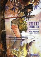 Couverture du livre « Un été indien » de Hugo Pratt et Milo Manara aux éditions Casterman